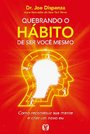 Capa do livro Quebrando o Hábito de Ser Você Mesmo