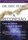 Capa do livro A Reconexão: Cure os Outros, Cure a Si Mesmo